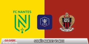 Soi kèo Nantes vs Nice, 00h00 ngày 12/01 – Coupe de France tại bangbang.mx