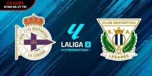 Soi kèo Deportivo La Coruna vs Leganes, 23h30 1/5 – La Liga 2 tại bangbang.mx