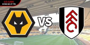 Soi kèo Wolves vs Fulham, 21h ngày 17/5 – Premier League tại bangbang.mx